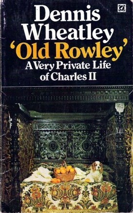 Old Rowley: A Private Life Of Charles II (Paperback)