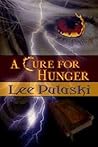 A Cure for Hunger A Cure for Hunger