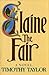 Elaine the Fair by Timothy Taylor