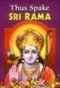 Thus Spake Sri Rama Thus Spake Sri Rama