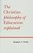 Christian Philosophy of Edu...