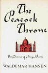 The Peacock Throne: The Drama of Mogul India (Hardcover)