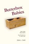 Butterbox Babies: Baby Sales, Baby Deaths. The Scandalous Story of the Ideal Maternity Home