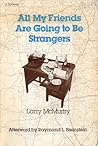All My Friends Are Going to Be Strangers by Larry McMurtry
