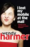 I Lost My Mobile at the Mall by Wendy Harmer