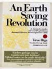 An earth saving revolution: a means to resolve our world's problems through effective microorganisms (EM)