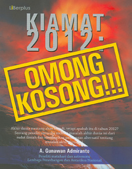Kiamat 2012: Omong Kosong!!!