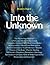 Into the Unknown