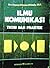 Ilmu Komunikasi by Onong Uchyana Effendy Ilmu Komunikasi by Onong Uchyana Effendy