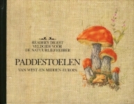 Paddestoelen van West- en Midden-Europa (Reader's Digest Veldgids voor de Natuurliefhebber)