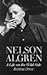 Nelson Algren by Bettina Drew