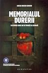 Memorialul Durerii. O istorie care nu se învață la școală. by Lucia Hossu Longin