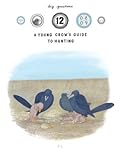 Big Questions #12: A Young Crow's Guide to Hunting