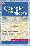 GOOGLE MAPS MOBILE GOOGLE MAPS MOBILE