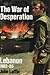 The War of Desperation: Leb...