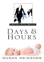 Days Amp Hours Rachael Flynn 3 By Susan Meissner