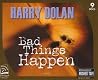 Bad Things Happen