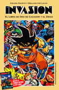 Invasión: el libro de oro de Cazador y El Diego (El Libro de Oro de Cazador y El Diego, #1)