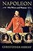 Napoleon: His Wives and Women