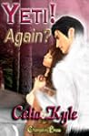 Yeti! Again? by Celia Kyle