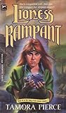 Lioness Rampant by Tamora Pierce