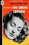 The Problem of the Green Capsule by John Dickson Carr