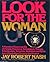 Look for the Woman: A Narrative Encyclopedia of Female Poisoners, Kidnappers, Thieves, Extortionists, Terrorists, Swindlers and Spies from Elizabethan Times to the Present