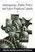 Anthropology, Public Policy, and Native Peoples in Canada by Noel Dyck
