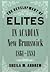 The Development of Elites in Acadian New Brunswick, 1861-1881 (Volume 124) (McGill-Queen’s Studies in Ethnic History)