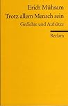 Trotz allem Mensch sein. Gedichte und Aufsätze
