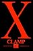 X, Tome 1 by Clamp