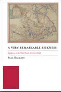 A Very Remarkable Sickness: Epidemics in the Petit Nord, 1670-1846 (Hardcover)