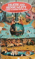 Death and Sensuality: A Study of Eroticism and the Taboo