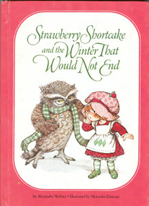 Strawberry Shortcake and the Winter That Would Not End (Paperback)