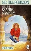 Me, Jill Robinson and the Seaside Mystery