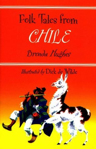 Folk Tales from Chile (Library of Folklore)