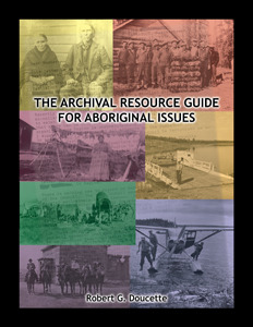 The Archival Resource Guide for Aboriginal Issues