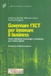 Governare l'ICT per innovare il business - Come allineare tecnologie e business per creare valore (Paperback)