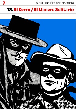 El Zorro / El Llanero Solitario (Biblioteca Clarín de la Historieta, #18)