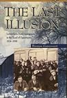The Last Illusion: Letters from Dutch Immigrants in the "Land of Opportunity" 1924-1930 (Legacies Shared, 2) (Volume 2)