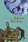 The Reinvention of Edison Thomas by Jacqueline  Houtman