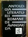 Antologia literaturii române de avangardă Antologia literaturii române de avangardă