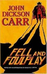 貴重洋書◆JOHN DICKSON CARR FELL AND FOULPLAY Fell and Foul Play by John Dickson Carr | Goodreads