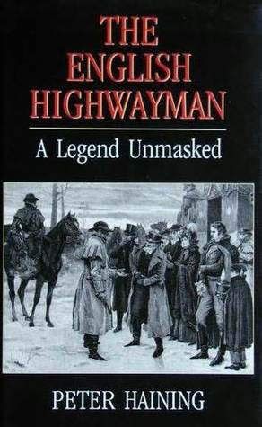 The English Highwayman: A Legend Unmasked (Hardcover)