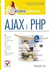 AJAX i PHP. Ćwiczenia praktyczne AJAX i PHP. Ćwiczenia praktyczne