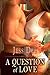 A Question of Love (Three Q...