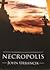 Necropolis by John Urbancik Necropolis by John Urbancik