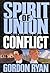 Spirit of Union: Conflict, ...