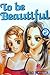To Be Beautiful Vol. 2