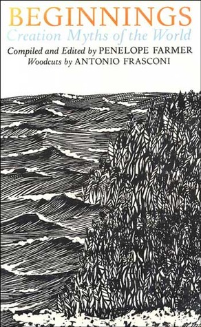 Beginnings: Creation Myths of the World (Hardcover)